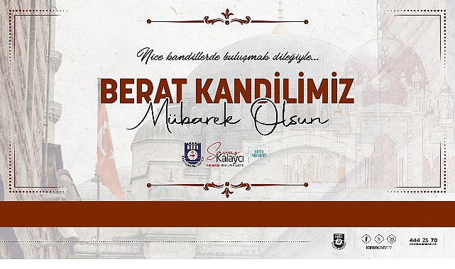 Belediye Başkanı Savaş Kalaycı’nın Berat Kandili Mesajı