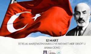 Belediye Başkanı Savaş Kalaycı’nın İstiklal Marşımızın Kabulü ve Mehmet Akif Ersoy’u Anma Günü Mesajı